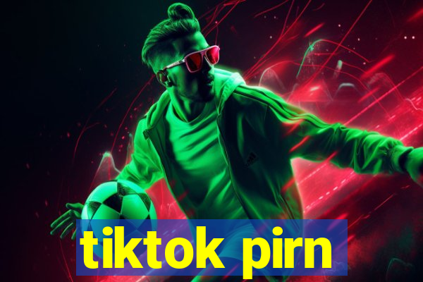 tiktok pirn